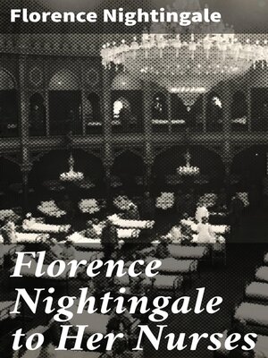 cover image of Florence Nightingale to Her Nurses